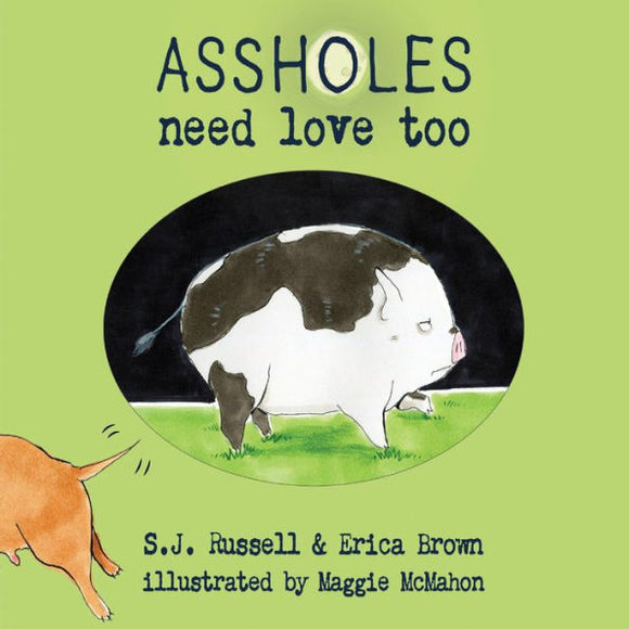 A**holes Need Love Too Hardback Book